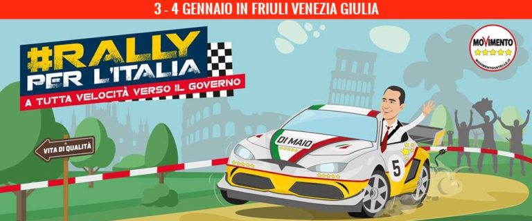 IL RALLY DI LUIGI DI MAIO IN FRIULI VENEZIA GIULIA IL 3 E 4 GENNAIO