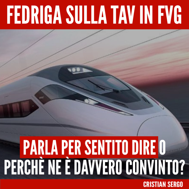 Fedriga prima di parlare di Tav studi il dossier