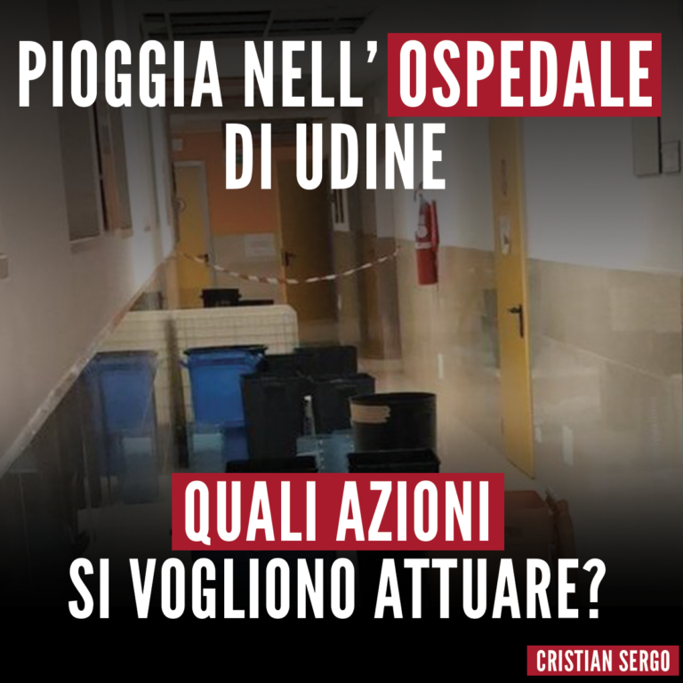 Pioggia nell’ospedale di Udine, quali azioni si vogliono attuare?