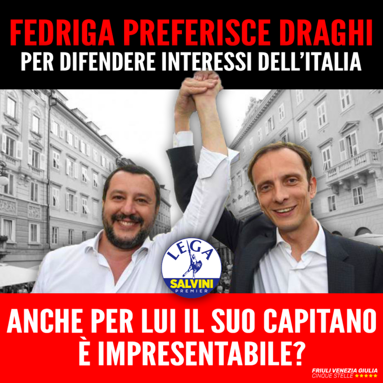 Fedriga preferisce Draghi al suo leader Salvini?