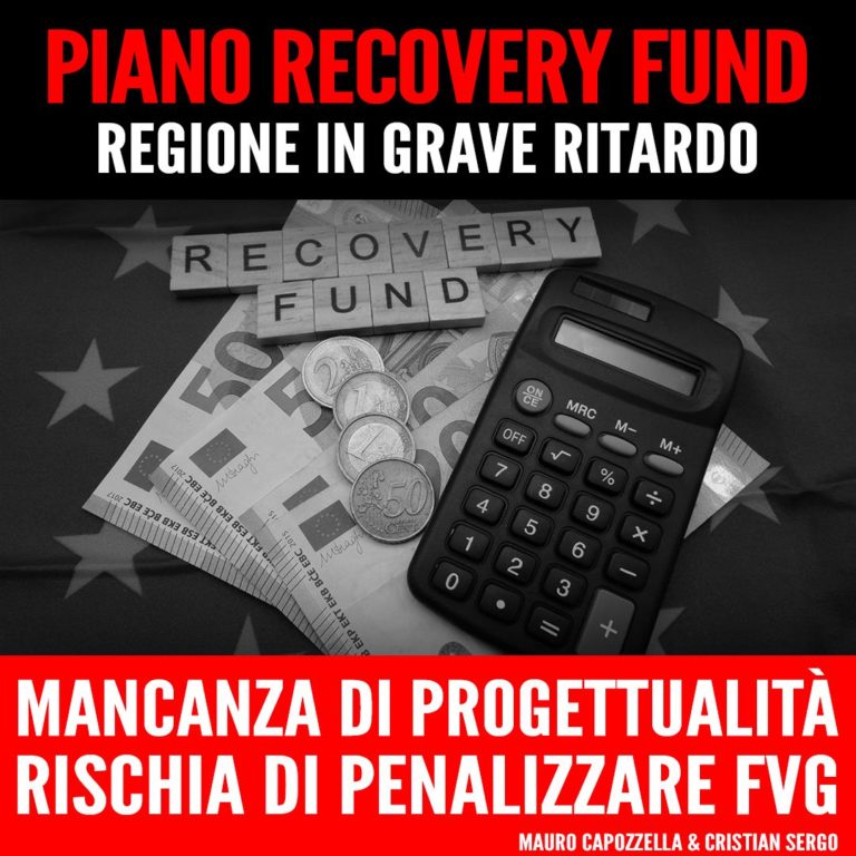 Piano per il Recovery Fund, Regione FVG in grave ritardo