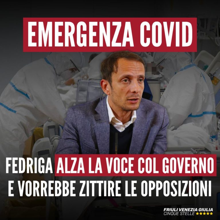 Fedriga alza la voce col Governo ma vorrebbe zittire le opposizioni