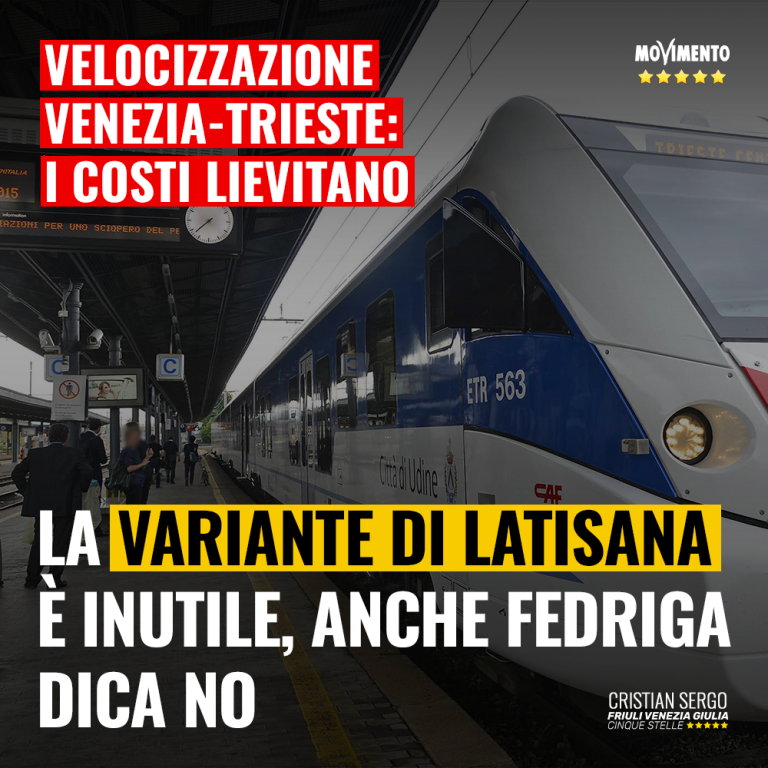 Velocizzazione Venezia – Trieste, i costi già lievitano. Fedriga dica no a Variante di Latisana