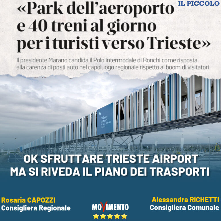 Capozzi – Richetti M5S: “Ok sfruttare il park di Trieste Airport, ma si riveda il piano dei Trasporti”