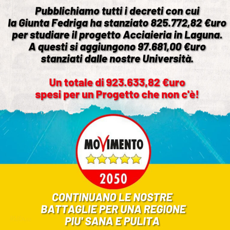 Ecco TUTTI i decreti con cui Fedriga spende i nostri soldi per l’Acciaieria in Laguna