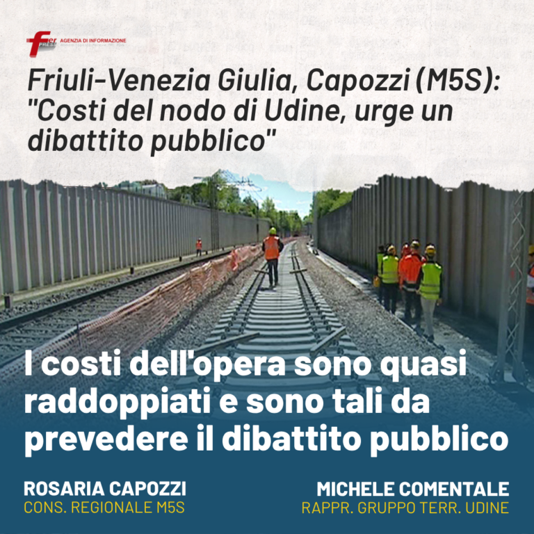 Trasporti, Capozzi-Comentale: Nodo di Udine, costa 160 milioni in più, dibattito pubblico è obbligatorio