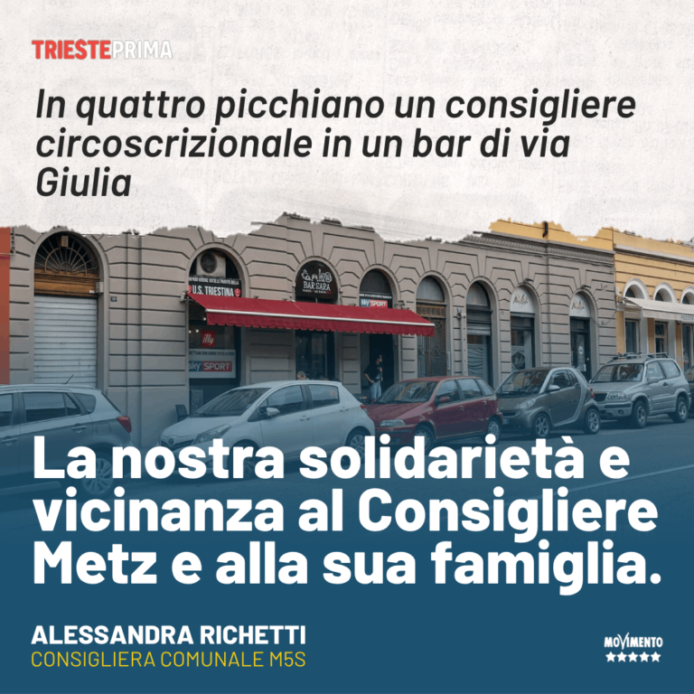 Trieste, Richetti: Solidarietà al Consigliere circoscrizionale aggredito in via Giulia